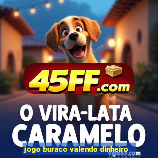 jogo buraco valendo dinheiro